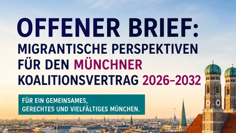 Offener Brief: Migrantische Perspektiven für den Münchner Koalitionsvertrag 2026–2032